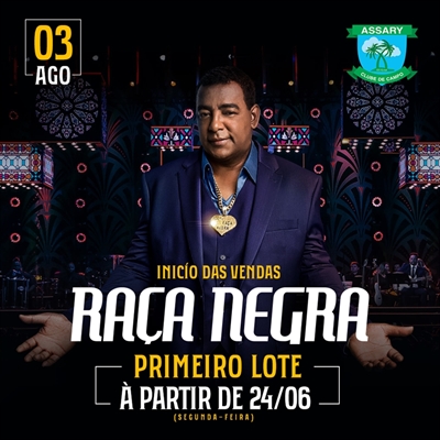 O show da banda RAÇA NEGRA que acontece dia 03 de Agosto no Assary Clube de Campo (Foto: Divulgação)