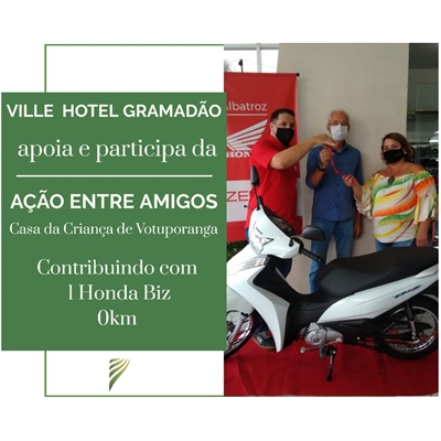 Ville Hotel Gramadão doa uma moto Honda Biz 0km para uma ação em amigos para arrecadar fundos para a Casa da Criança  (Foto: Divulgação)