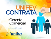 UNIFEV abre Processo Seletivo para contratação de gerente comercial
