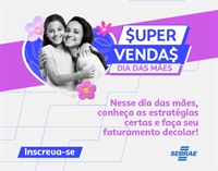 O Sebrae-SP irá realizar um curso gratuito para que os empreendedores alavanquem suas vendas durante o Dia das Mães (Foto: Sebrae-SP)