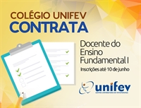 Colégio Unifev abre vaga para contratação de docente do Ensino Fundamental I