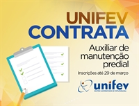Unifev abre vaga para contratação de auxiliar de manutenção predial
